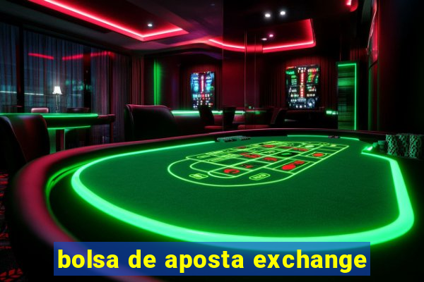 bolsa de aposta exchange